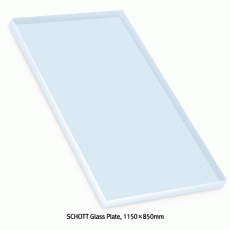 SCHOTT® Glass Plate, 1150×850mm, Boro-α3.3, Thick-2.22, 3.3, 5.0 & 7.5mm<br>For Manipulating, Laboratory and Industry, <Germany-Made> 특급내열 스탠다드 판유리, Same as Pyrex®
